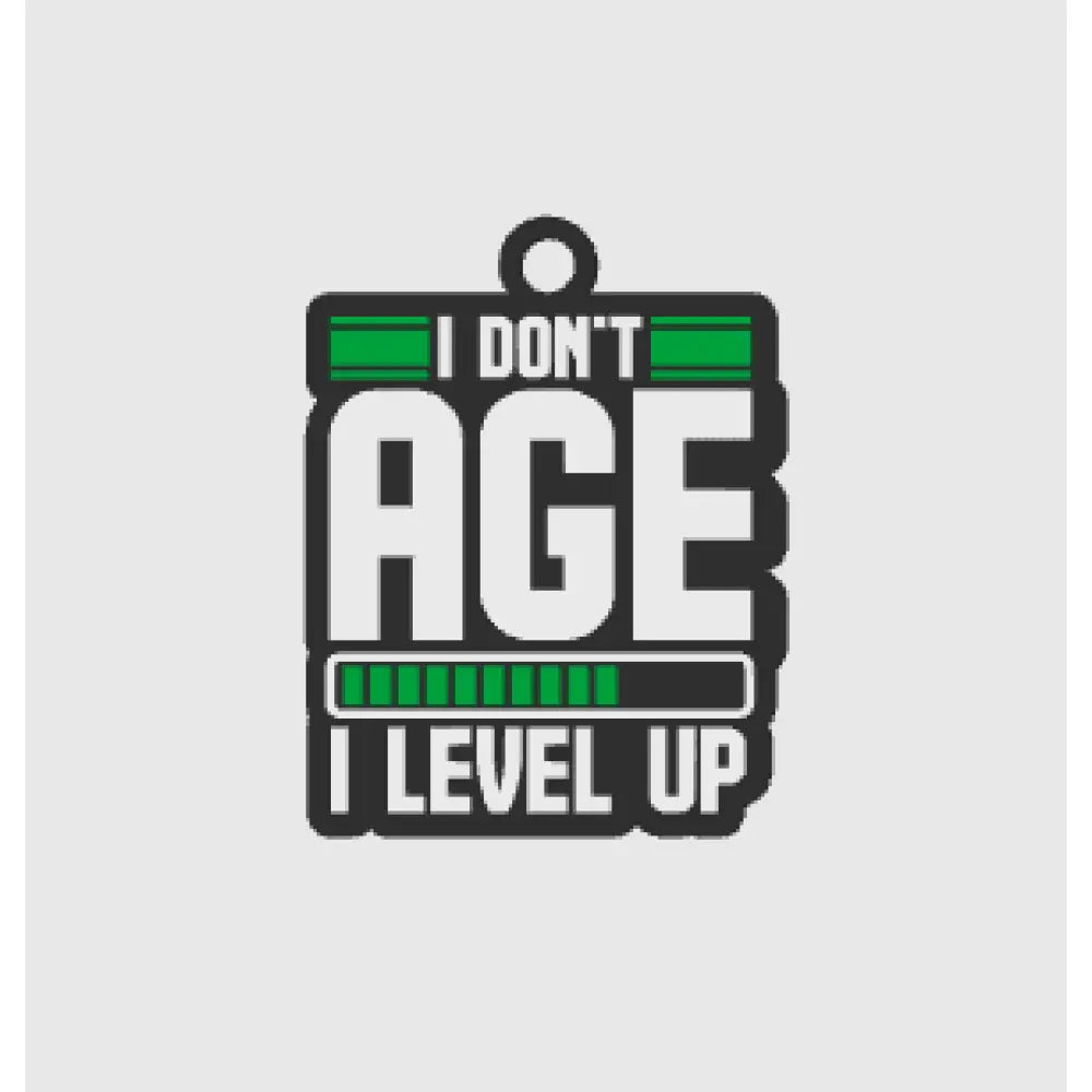 I dont age - keychains